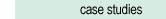 Case Studies